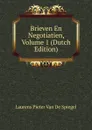 Brieven En Negotiatien, Volume 1 (Dutch Edition) - Laurens Pieter van de Spiegel