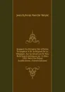 Rapport Du Ministre Des Affaires Etrangeres A M. Le Regent De La Belgique, Sur La Situation De Nos Relations Exterieures Au 15 Mars 1831: Suivi De Pieces Justificatives. (French Edition) - Jean Sylvain Van De Weyer