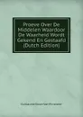 Proeve Over De Middelen Waardoor De Waarheid Wordt Gekend En Gestaafd (Dutch Edition) - Guillaume Groen van Prinsterer