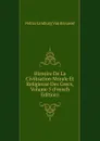 Histoire De La Civilisation Morale Et Religieuse Des Grecs, Volume 5 (French Edition) - Petrus Limburg Van Brouwer