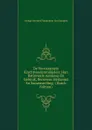 De Voornaamste Krachtvoedermiddelen: Hun Rationeele Aankoop En Gebruik, Benevens Herkomst En Samenstelling . (Dutch Edition) - George Bernard Peppelman van Kampen