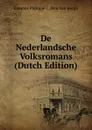 De Nederlandsche Volksromans (Dutch Edition) - Laurent Philippe C. Den Van Bergh