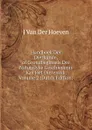 Handboek Der Dierkunde, of Grondbeginsels Dre Natuurlyke Geschiedenis Van Het Dierenryk, Volume 2 (Dutch Edition) - J Van Der Hoeven