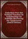 Gedachten Over Het Verband Tusschen De Godsdienstige En Zedelijke Beschaving Der Egyptenaren (Dutch Edition) - Petrus Limburg Van Brouwer