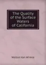 The Quality of the Surface Waters of California - Walton Van Winkle