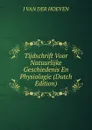 Tijdschrift Voor Natuurlijke Geschiedenis En Physiologie (Dutch Edition) - J Van Der Hoeven