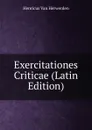 Exercitationes Criticae (Latin Edition) - Henricus van Herwerden