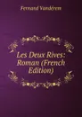 Les Deux Rives: Roman (French Edition) - Fernand Vandérem