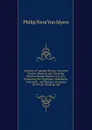 Outlines of Ancient History: From the Earliest Times to the Fall of the Western Roman Empire, A.D. 476, Embracing the Egyptians, Chaldaeans, Assyrians, . and Romans; Designed for Private Reading and - Philip Ness Van Myers