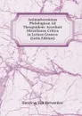 Animadversiones Philologicae Ad Theognidem: Accedunt Miscellanea Critica in Lyricos Graecos (Latin Edition) - Henricus van Herwerden