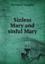 Sinless Mary and sinful Mary - Bernard Vaughn