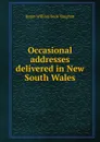 Occasional addresses delivered in New South Wales - Roger William Bede Vaughan