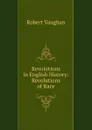 Revolutions in English History: Revolutions of Race - Robert Vaughan