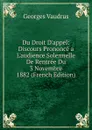 Du Droit D.appel: Discours Prononce a L.audience Solennelle De Rentree Du 3 Novembre 1882 (French Edition) - Georges Vaudrus