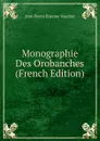 Monographie Des Orobanches (French Edition) - Jean Pierre Étienne Vaucher