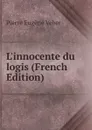 L.innocente du logis (French Edition) - Pierre Eugène Veber