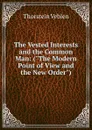 The Vested Interests and the Common Man: (
