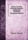 Sextus Caecilius Africanus Jogtudos: Szekfoglalo Ertekezes (Hungarian Edition) - Tamás Vécsey