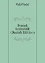 Svensk Romantik (Danish Edition) - Vald Vedel