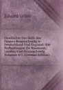 Geschichte Der Hofe Des Hauses Braunschweig in Deutschland Und England: Die Hofhaltungen Zu Hannover, London Und Braunschweig, Volumes 4-5 (German Edition) - Eduard Vehse