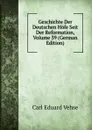 Geschichte Der Deutschen Hofe Seit Der Reformation, Volume 39 (German Edition) - Carl Eduard Vehse