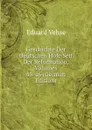 Geschichte Der Deutschen Hofe Seit Der Reformation, Volumes 45-46 (German Edition) - Eduard Vehse