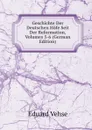 Geschichte Der Deutschen Hofe Seit Der Reformation, Volumes 5-6 (German Edition) - Eduard Vehse