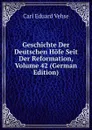 Geschichte Der Deutschen Hofe Seit Der Reformation, Volume 42 (German Edition) - Carl Eduard Vehse