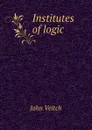 Institutes of logic - John Veitch