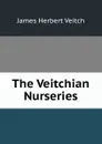 The Veitchian Nurseries - James Herbert Veitch