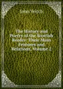 The History and Poetry of the Scottish Border: Their Main Features and Relations, Volume 2 - John Veitch