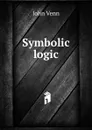 Symbolic logic - John Venn