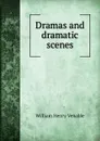 Dramas and dramatic scenes - William Henry Venable