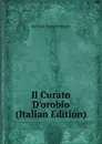 Il Curato D.orobio (Italian Edition) - Giovanni Visconti Venosta