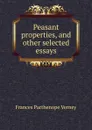 Peasant properties, and other selected essays - Frances Parthenope Verney