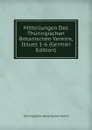 Mitteilungen Des Thuringischen Botanischen Vereins, Issues 1-6 (German Edition) - Thüringischer Botanischer Verein