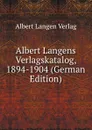 Albert Langens Verlagskatalog, 1894-1904 (German Edition) - Albert Langen Verlag