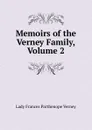 Memoirs of the Verney Family, Volume 2 - Lady Frances Parthenope Verney