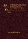 Christophe Colomb: Son Origine, Sa Vie, Ses Voyages, Sa Famille . Ses Descendants D.apres Des Documents Inedits Tires Des Archives De Genes, De . : Etudes D.histoire Critique (French Edition) - Henry Harrisse