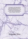 An Inquiry Into Speculative and Experimental Science: With Special Reference to Mr. Calderwood and Professor Ferrier.s Recent Publications, and to Hegel.s Doctrine - Augusto Vera