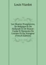 Les Musees D.angleterre, De Belgique Et De Hollande Et De Russie: Guide Et Memento De L.artiste Et Du Voyageur (French Edition) - Louis Viardot
