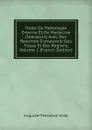 Traite De Pathologie Externe Et De Medecine Operatoire Avec Des Resumes D.anatomie Des Tissus Et Des Regions, Volume 1 (French Edition) - Auguste-Théodore Vidal