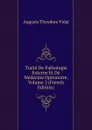 Traite De Pathologie Externe Et De Medecine Operatoire, Volume 2 (French Edition) - Auguste Theodore Vidal