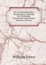 Die Northumbrischen Runensteine: Beitrage Zur Textkritik. Grammatik Und Glossar (German Edition) - Wilhelm Viëtor