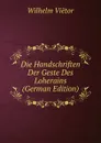 Die Handschriften Der Geste Des Loherains (German Edition) - Wilhelm Viëtor