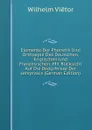 Elemente Der Phonetik Und Orthoepie Des Deutschen, Englischen Und Franzosischen: Mit Rucksicht Auf Die Bedurfnisse Der Lehrpraxis (German Edition) - Wilhelm Viëtor