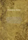 Memoires De La Vie De Jean Parthenay-Larcheveque: Sieur De Soubise, Accompagnes Le Lettres Relatives Aux Guerres D.italie Sous Henri II Et Au Siege De Lyon (1562-1653) (French Edition) - François Viète