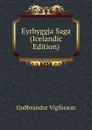 Eyrbyggja Saga (Icelandic Edition) - Guðbrandur Vigfússon