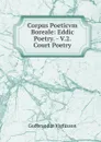 Corpus Poeticvm Boreale: Eddic Poetry. - V.2. Court Poetry - Guðbrandur Vigfússon