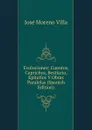 Evoluciones: Cuentos, Caprichos, Bestiario, Epitafios Y Obras Paralelas (Spanish Edition) - José Moreno Villa